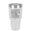 I Have a Beautiful Daughter I Also Have a Gun a Shovel an Alibi Checklist - Laser Engraved Stainless Steel Drinkware - 2053 -