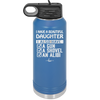 I Have a Beautiful Daughter I Also Have a Gun a Shovel an Alibi Checklist - Laser Engraved Stainless Steel Drinkware - 2053 -