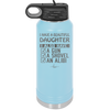 I Have a Beautiful Daughter I Also Have a Gun a Shovel an Alibi Checklist - Laser Engraved Stainless Steel Drinkware - 2053 -