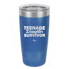 Teenage Daughter Survivor - Laser Engraved Stainless Steel Drinkware - 2054 -