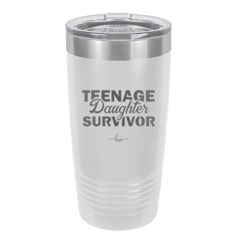 Teenage Daughter Survivor - Laser Engraved Stainless Steel Drinkware - 2054 -