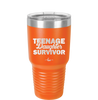 Teenage Daughter Survivor - Laser Engraved Stainless Steel Drinkware - 2054 -