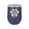 Best Dog Dad - Laser Engraved Stainless Steel Drinkware - 2055 -