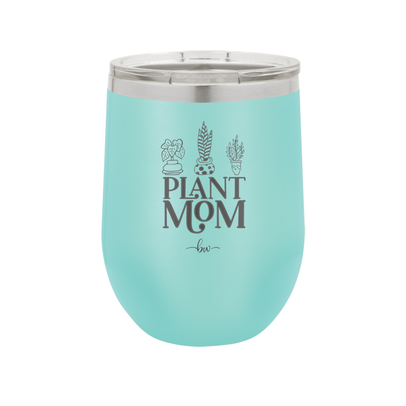 Plant Mom - Laser Engraved Stainless Steel Drinkware - 2057 -