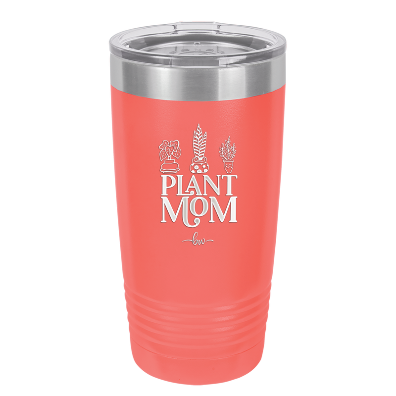 Plant Mom - Laser Engraved Stainless Steel Drinkware - 2057 -