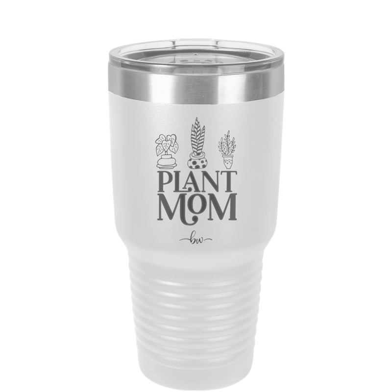 Plant Mom - Laser Engraved Stainless Steel Drinkware - 2057 -
