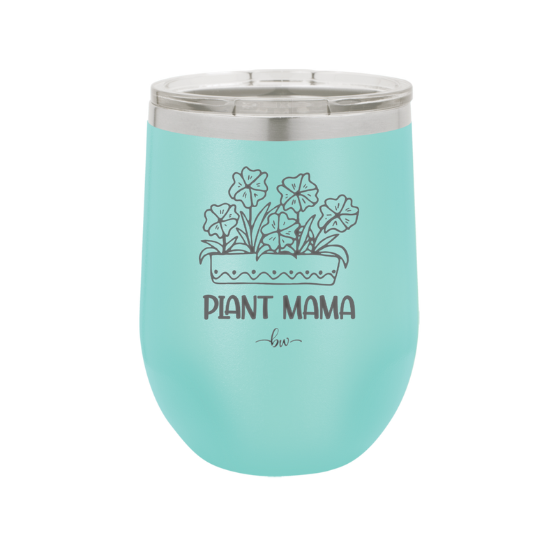 Plant Mama - Laser Engraved Stainless Steel Drinkware - 2058 -