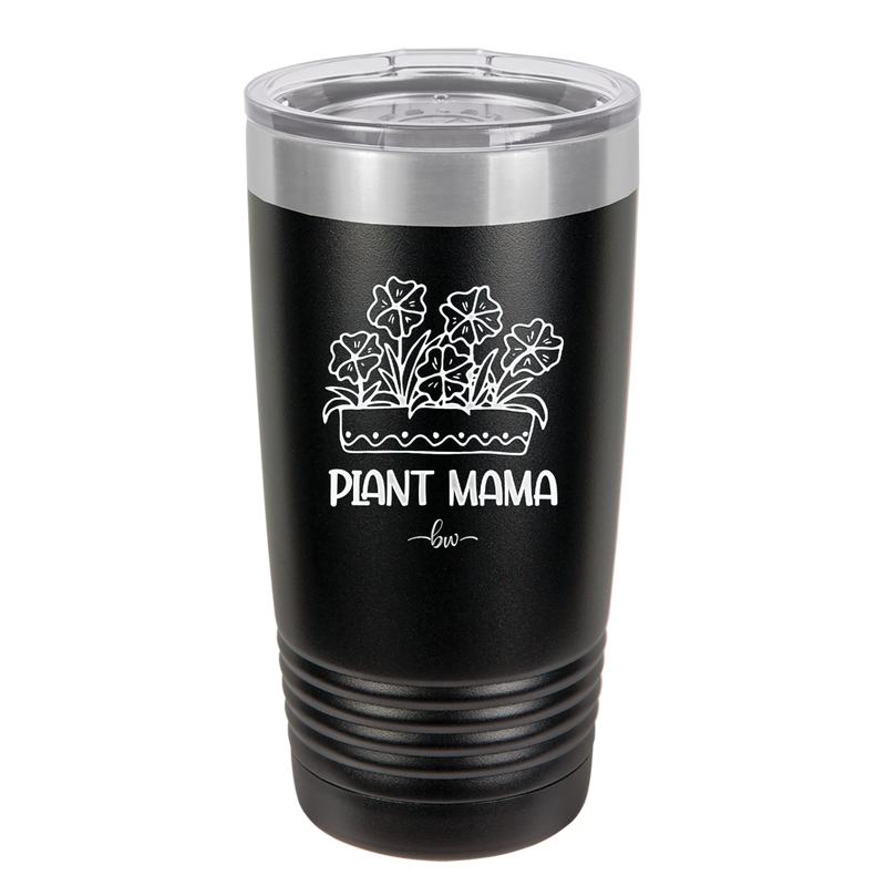 Plant Mama - Laser Engraved Stainless Steel Drinkware - 2058 -