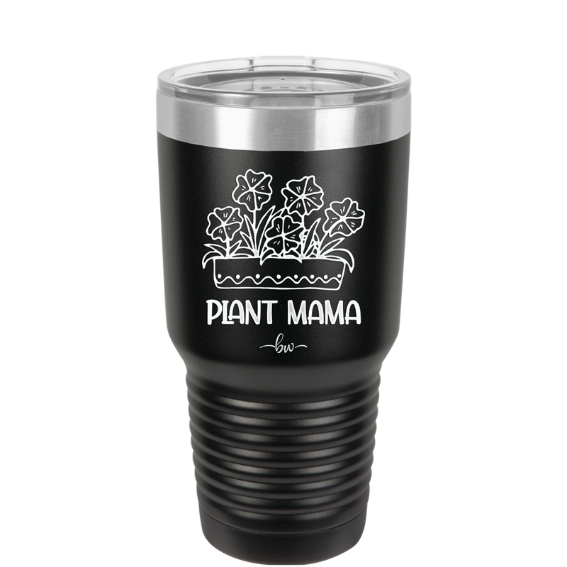 Plant Mama - Laser Engraved Stainless Steel Drinkware - 2058 -