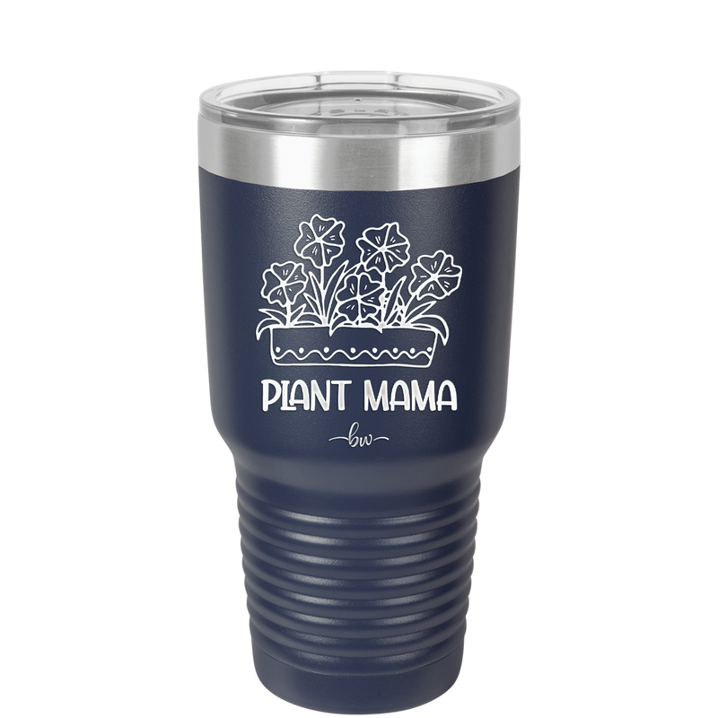 Plant Mama - Laser Engraved Stainless Steel Drinkware - 2058 -