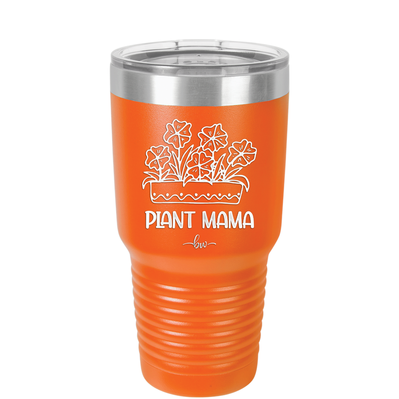 Plant Mama - Laser Engraved Stainless Steel Drinkware - 2058 -