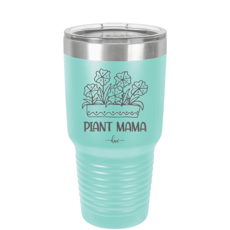 Plant Mama - Laser Engraved Stainless Steel Drinkware - 2058 -