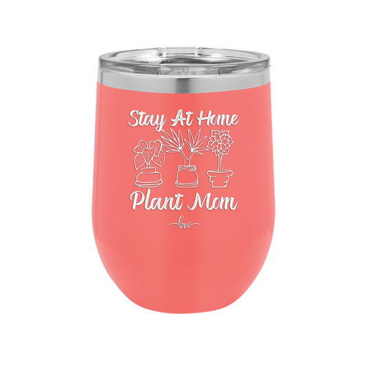Stay at Home Plant Mom - Laser Engraved Stainless Steel Drinkware - 2059 -