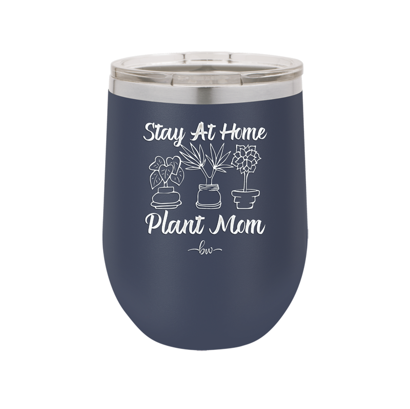 Stay at Home Plant Mom - Laser Engraved Stainless Steel Drinkware - 2059 -