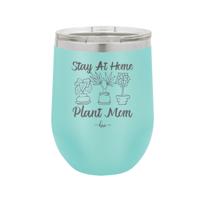 Stay at Home Plant Mom - Laser Engraved Stainless Steel Drinkware - 2059 -