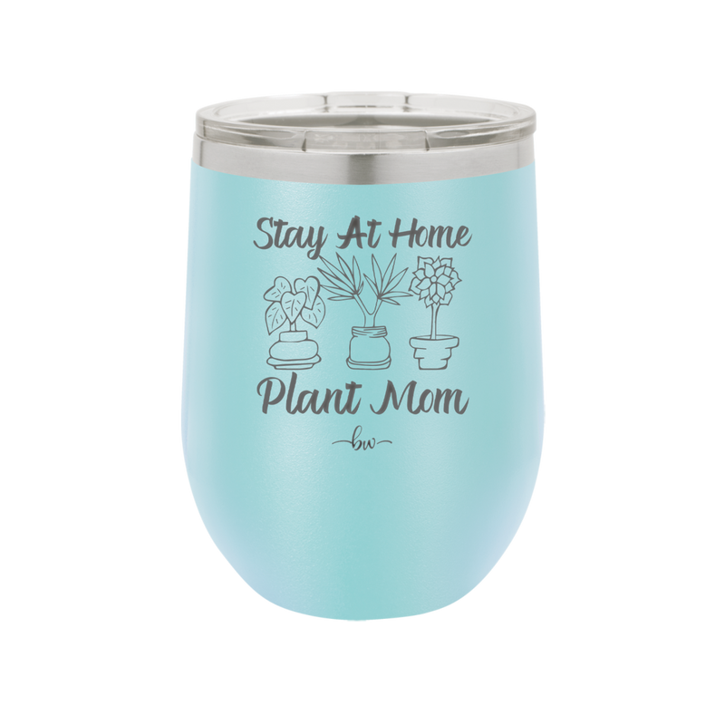 Stay at Home Plant Mom - Laser Engraved Stainless Steel Drinkware - 2059 -