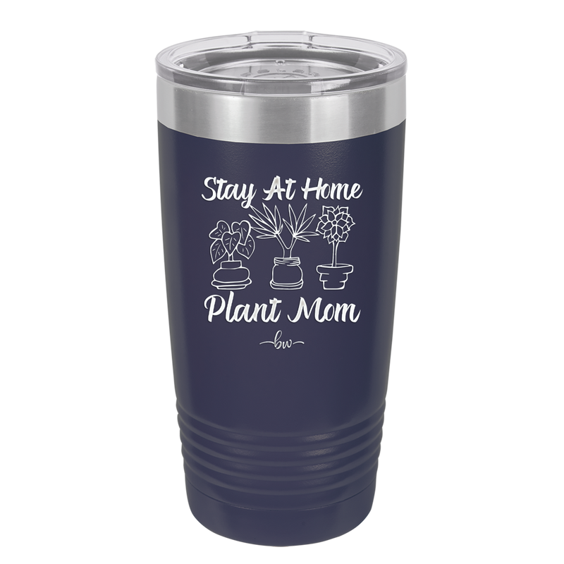 Stay at Home Plant Mom - Laser Engraved Stainless Steel Drinkware - 2059 -