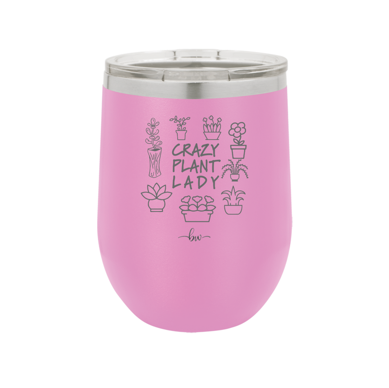 Crazy Plant Lady - Laser Engraved Stainless Steel Drinkware - 2060 -