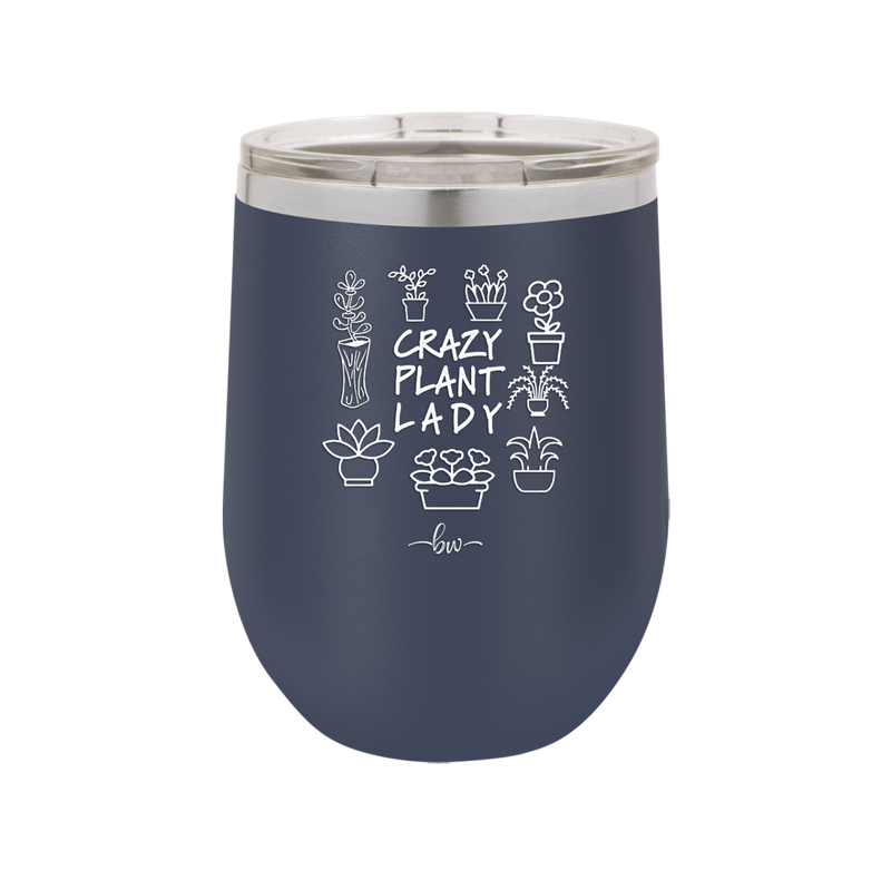 Crazy Plant Lady - Laser Engraved Stainless Steel Drinkware - 2060 -