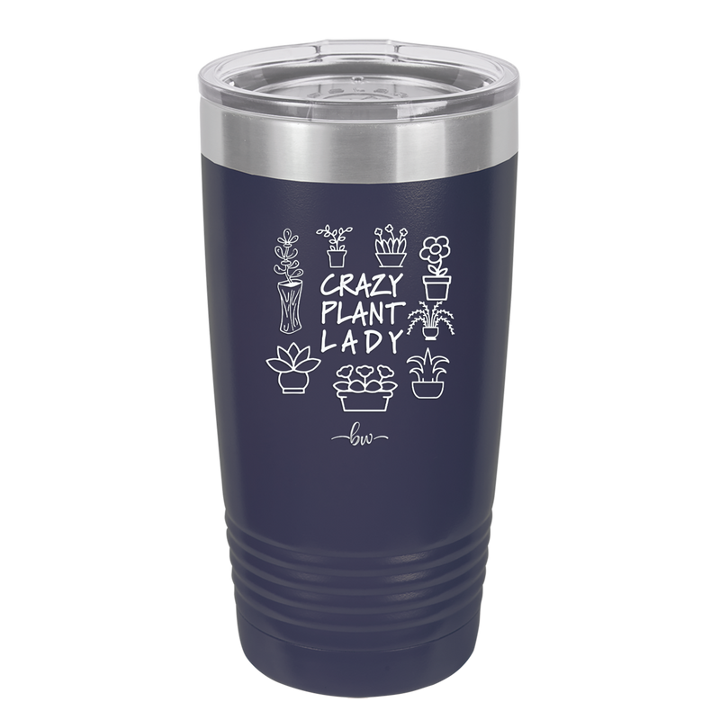 Crazy Plant Lady - Laser Engraved Stainless Steel Drinkware - 2060 -