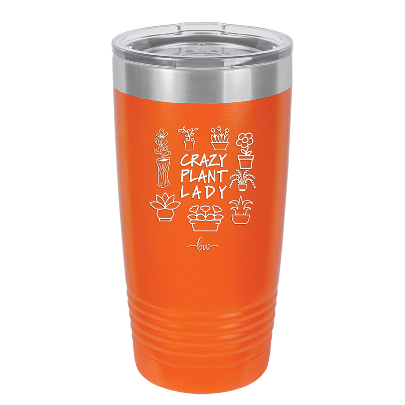 Crazy Plant Lady - Laser Engraved Stainless Steel Drinkware - 2060 -