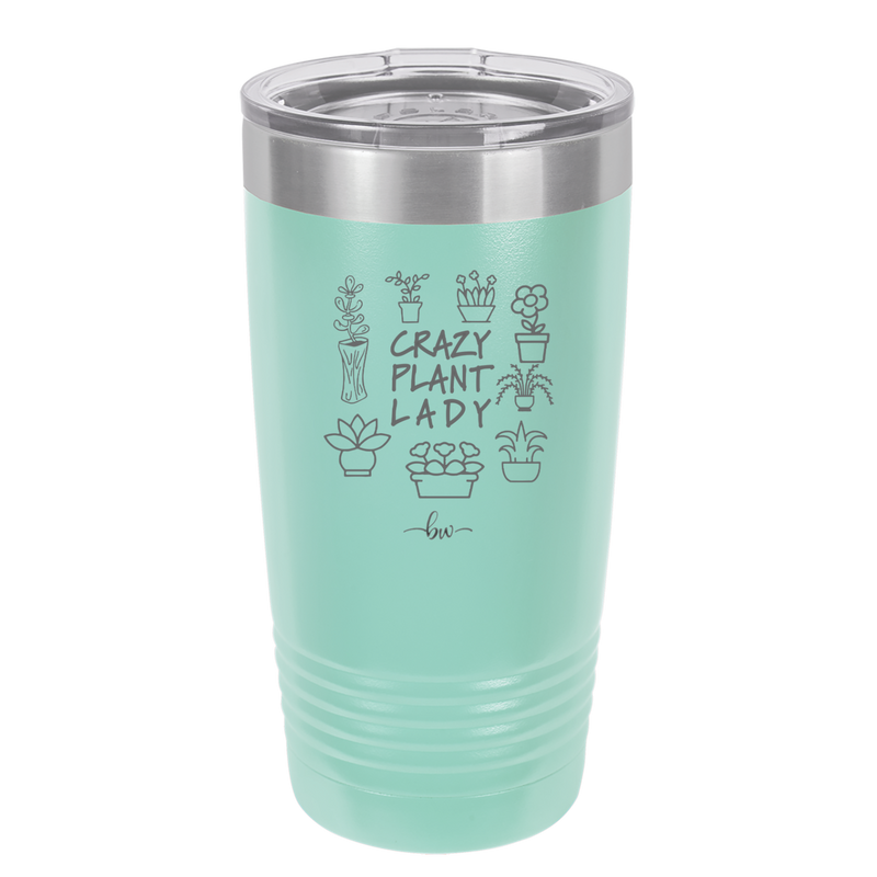 Crazy Plant Lady - Laser Engraved Stainless Steel Drinkware - 2060 -