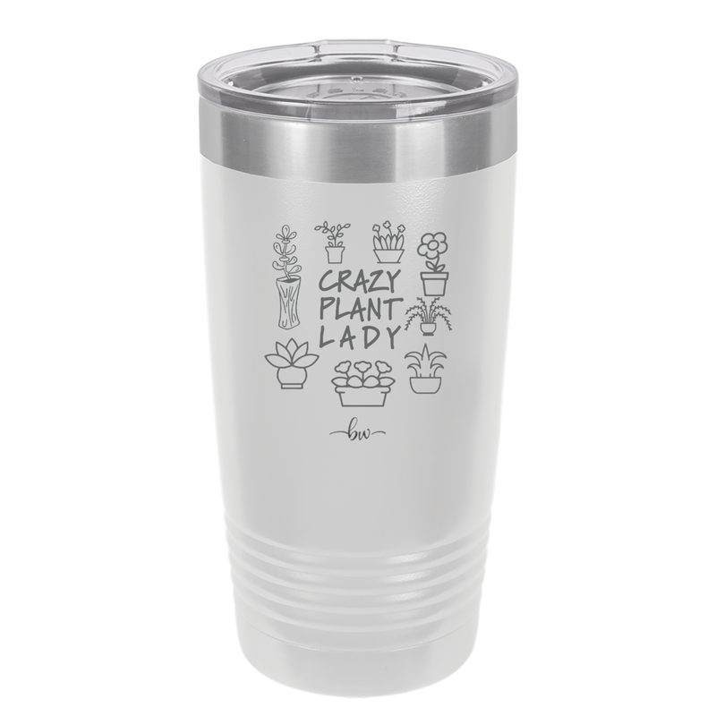Crazy Plant Lady - Laser Engraved Stainless Steel Drinkware - 2060 -