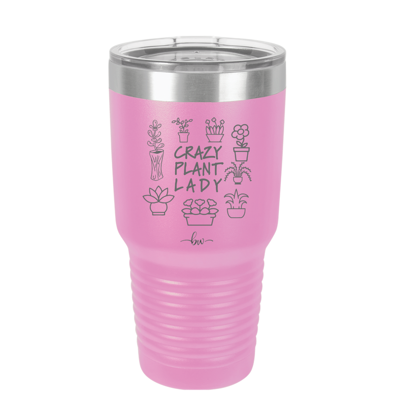 Crazy Plant Lady - Laser Engraved Stainless Steel Drinkware - 2060 -