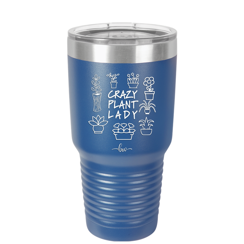 Crazy Plant Lady - Laser Engraved Stainless Steel Drinkware - 2060 -