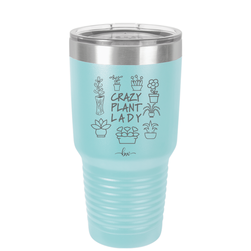 Crazy Plant Lady - Laser Engraved Stainless Steel Drinkware - 2060 -