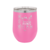Still Not Enough Plants - Laser Engraved Stainless Steel Drinkware - 2061 -