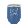 Still Not Enough Plants - Laser Engraved Stainless Steel Drinkware - 2061 -