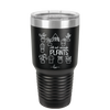 Still Not Enough Plants - Laser Engraved Stainless Steel Drinkware - 2061 -