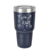 Still Not Enough Plants - Laser Engraved Stainless Steel Drinkware - 2061 -