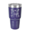 Still Not Enough Plants - Laser Engraved Stainless Steel Drinkware - 2061 -