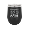 It's Not Hoarding if it's Plants - Laser Engraved Stainless Steel Drinkware - 2062 -