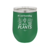 It's Not Hoarding if it's Plants - Laser Engraved Stainless Steel Drinkware - 2062 -