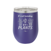 It's Not Hoarding if it's Plants - Laser Engraved Stainless Steel Drinkware - 2062 -