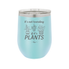 It's Not Hoarding if it's Plants - Laser Engraved Stainless Steel Drinkware - 2062 -