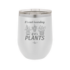 It's Not Hoarding if it's Plants - Laser Engraved Stainless Steel Drinkware - 2062 -