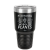 It's Not Hoarding if it's Plants - Laser Engraved Stainless Steel Drinkware - 2062 -
