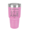 It's Not Hoarding if it's Plants - Laser Engraved Stainless Steel Drinkware - 2062 -