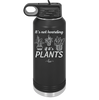 It's Not Hoarding if it's Plants - Laser Engraved Stainless Steel Drinkware - 2062 -