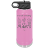 It's Not Hoarding if it's Plants - Laser Engraved Stainless Steel Drinkware - 2062 -
