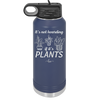 It's Not Hoarding if it's Plants - Laser Engraved Stainless Steel Drinkware - 2062 -