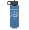 It's Not Hoarding if it's Plants - Laser Engraved Stainless Steel Drinkware - 2062 -