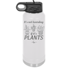 It's Not Hoarding if it's Plants - Laser Engraved Stainless Steel Drinkware - 2062 -