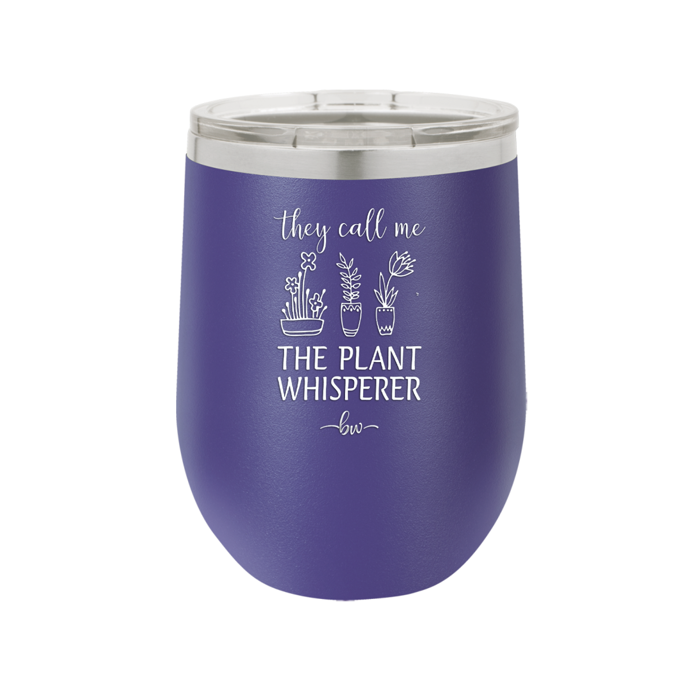 They Call Me the Plant Whisperer - Laser Engraved Stainless Steel Drinkware - 2065 -