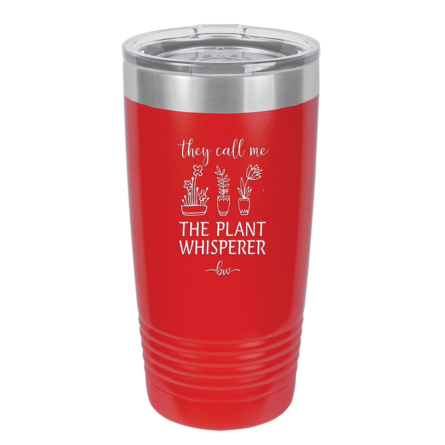 They Call Me the Plant Whisperer - Laser Engraved Stainless Steel Drinkware - 2065 -