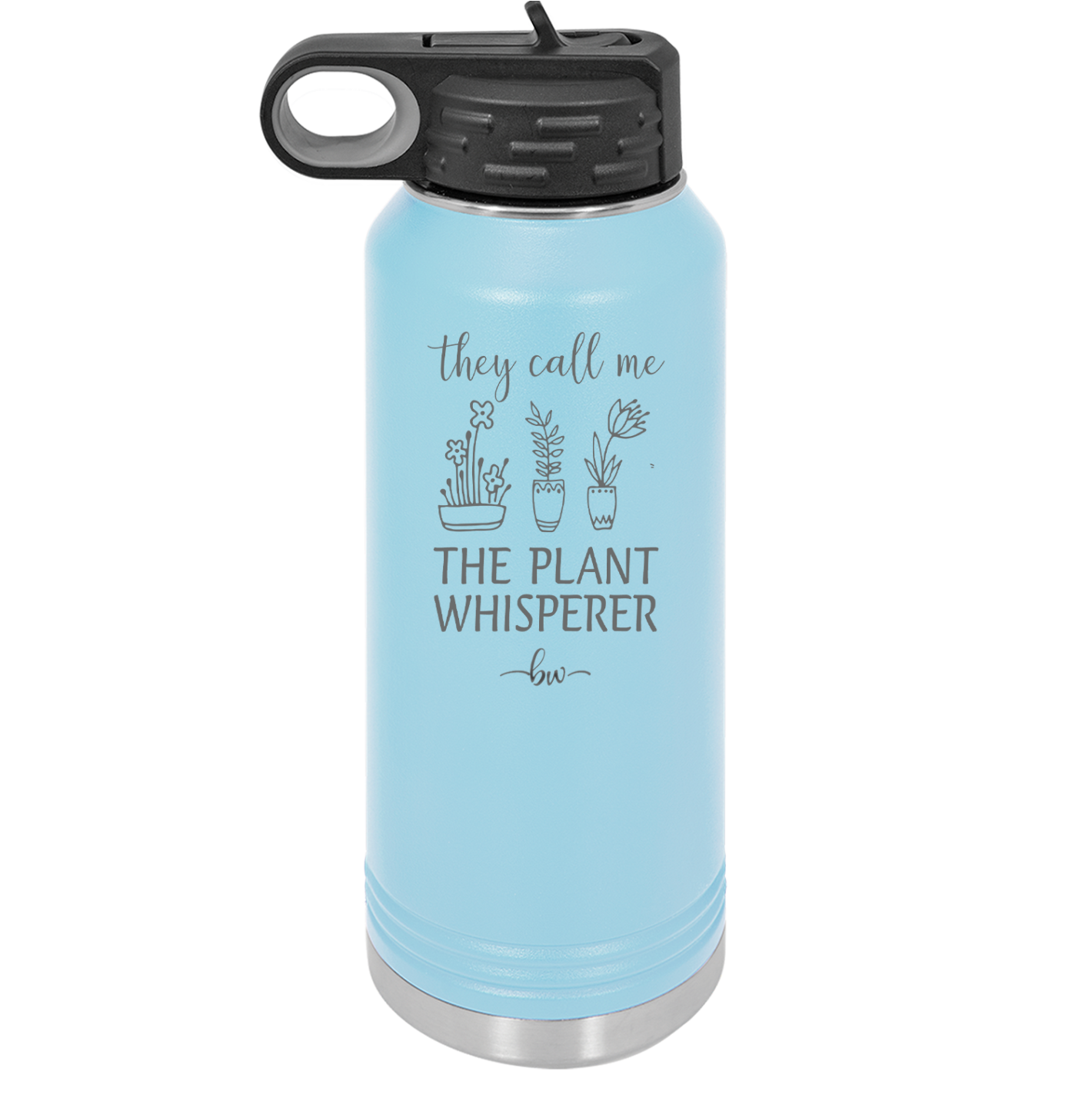They Call Me the Plant Whisperer - Laser Engraved Stainless Steel Drinkware - 2065 -